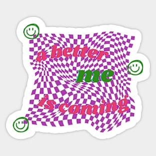 a better me is coming Sticker